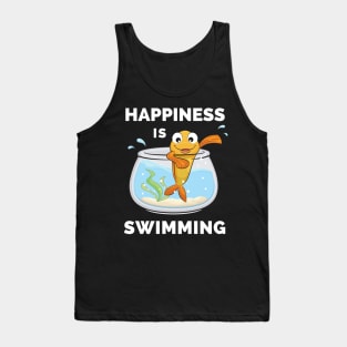 Happiness Is Swimming - Im Swimming Im Happy Happiness Swimming - Swimming Makes Me Happy You, Not So Much Tank Top